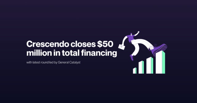 Crescendo closes $50 million in total financing with latest round led by General Catalyst